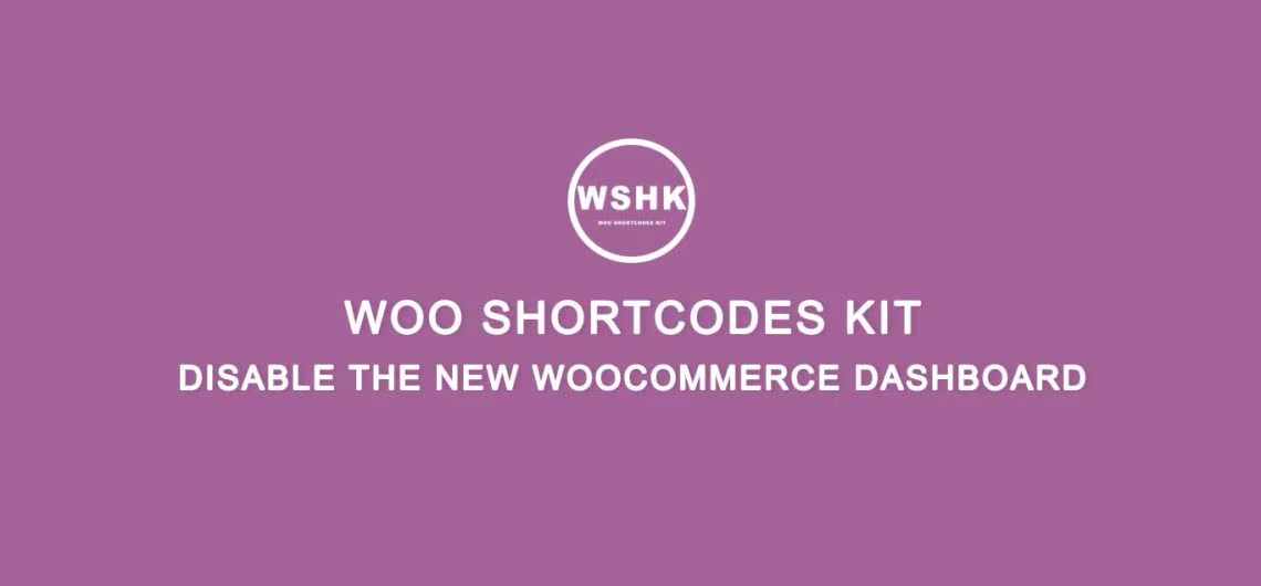 disable-the-new-woocommerce-dashboard